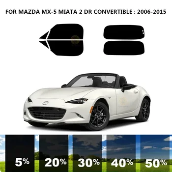 Előre vágott nanokerámia autó UV ablakfesték készlet autóipari ablakfólia MAZDA MX-5 MIATA 2 DR CONVERTIBLE 2006-2015